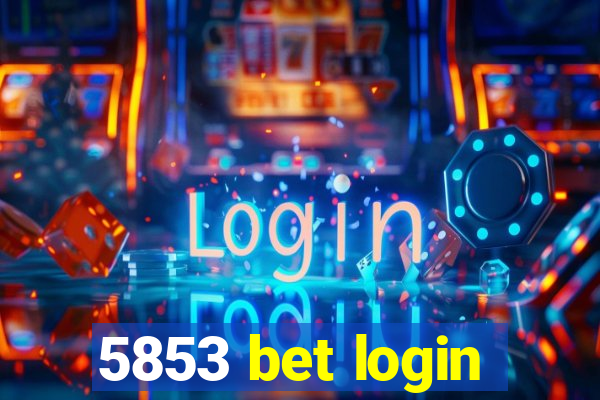 5853 bet login